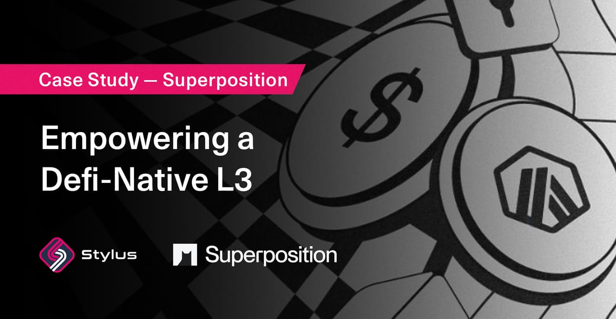 How Superposition is transforming onchain rewards with Stylus