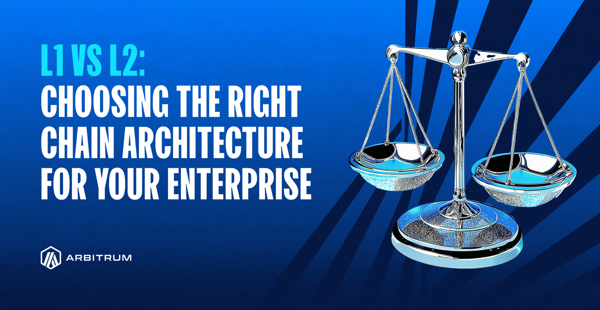 L1 vs L2: Choosing The Right Chain Architecture For Your Enterprise