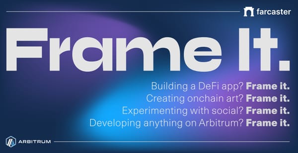 Introducing Frame It: An Arbitrum x Farcaster Buildathon