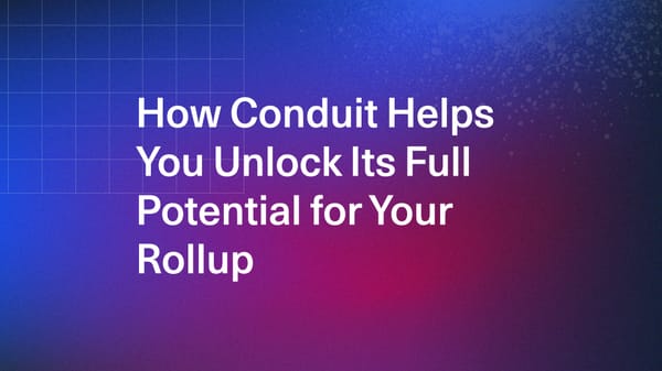 Arbitrum Stylus Explained: How Conduit Helps You Unlock Its Full Potential for Your Rollup