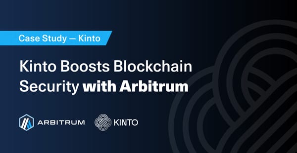 How Kinto enhances blockchain security with Arbitrum technology