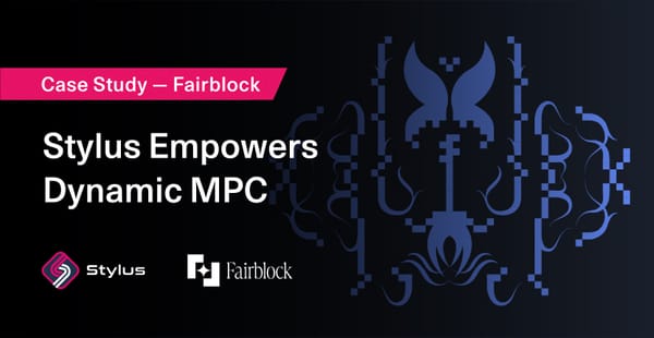 How Stylus enables privacy innovation on Fairblock